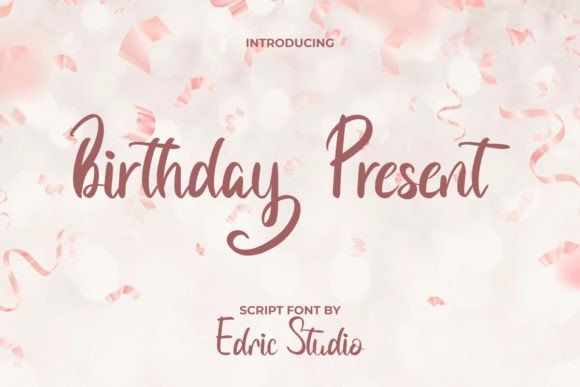 Birthday Present: A Hand-Brush Font That Makes Campaigns Feel Like a Celebration
