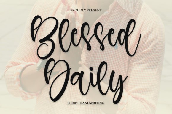Blessed Daily: A Premium Script Font for Digital Elegance