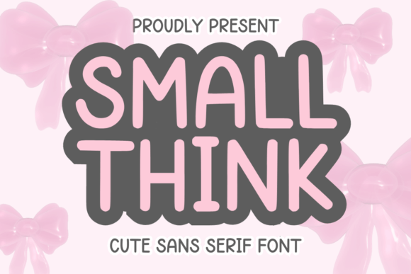 How Small Think Font Adds Friendly Charm to Your Brand Identity
