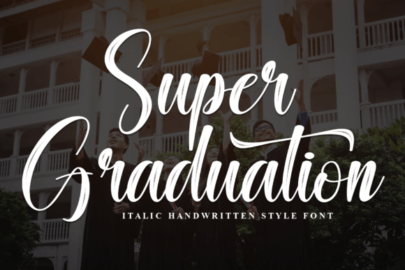 Super Graduation: The Elegant Script Font for Your Campaign Story
